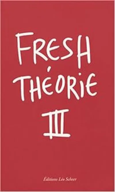 Fresh Théorie : Tome 3, Manifestations