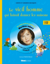 Le vieil homme qui faisait danser les saisons