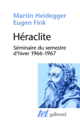 Héraclite : Séminaire du semestre d'hiver (1966-1967)