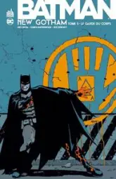 Batman : New Gotham, tome 3 : Le garde du corps