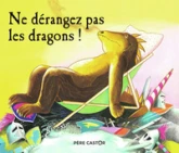 Ne dérangez pas les dragons!