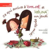 Ce qui arriva à Chloé et Mélina un jeudi après-midi