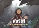 Kushi, tome 3 : La château sous la terre