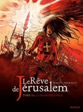 Le Rêve de Jérusalem, Tome 3 : La blanche lance