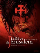 Le Rêve de Jérusalem, Tome 4 : Ecce Homo