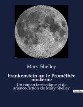 Frankenstein ou le Prométhée moderne