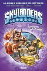 Skylanders, tome 4 : Le retour du Roi Dragon (1/2)