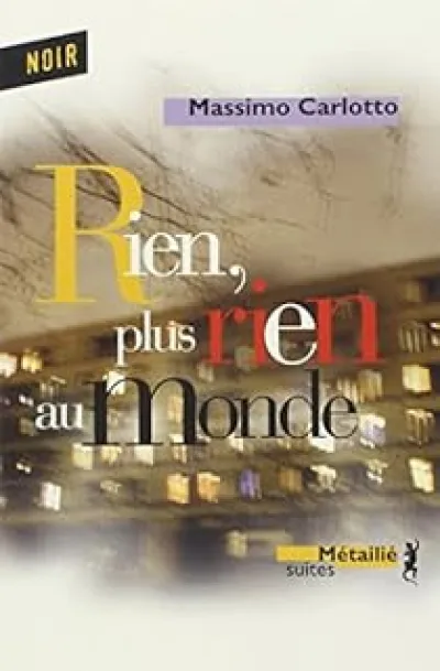 Rien, plus rien au monde