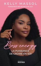 Boss energy: La puissance de croire en soi