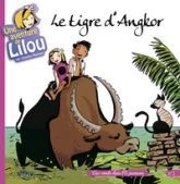 Une aventure de Lilou, Tome 2 : Le tigre d'Angkor