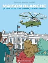 Maison Blanche : En coulisses avec Obama, Trump et Biden