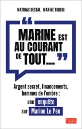 Marine est au courant de tout...