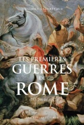 Les premières guerres de Rome