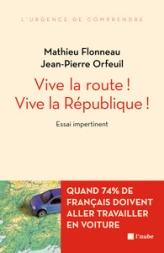 VIVE LA ROUTE ! VIVE LA REPUBLIQUE !