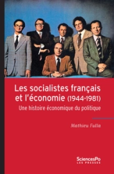 Les Socialistes français et l'économie (1944-1981) - Une his