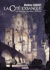 La Cité exsangue, tome 1 : Les nouveaux mystères d'Abyme