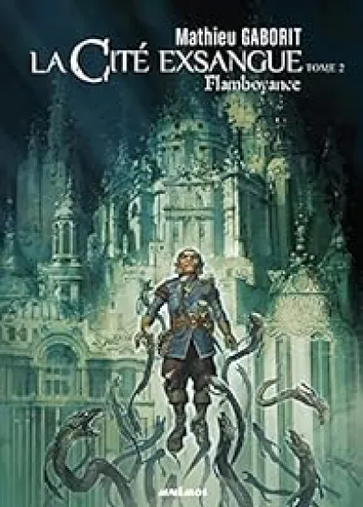 La Cité exsangue, tome 2 : Flamboyance