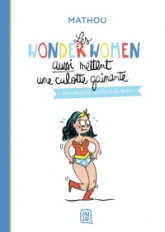 Les wonderwomen aussi mettent une culotte gainante