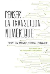 Penser la transition numérique - Vers un monde digital durab