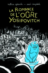 La romance de l'ogre Yosipovitch - Chroniques de l'Oural