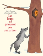 Les loups ne grimpent pas aux arbres