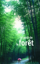 Le goût de la fôret