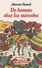 Un homme chez les microbes