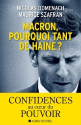 Macron, pourquoi tant de haine !