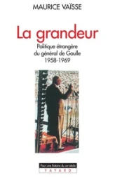 La Grandeur politique étrangère du Général de Gaulle, 1958-1959