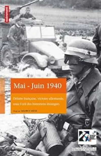 Mai-juin 1940 : Défaite française, victoire allemagne, sous l'oeil des historiens étrangers