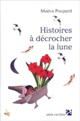 Histoires à décrocher la lune