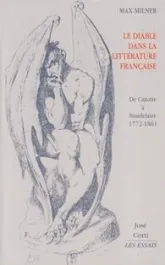 Le Diable dans la littérature française : De Cazotte à Baudelaire 1772-1861