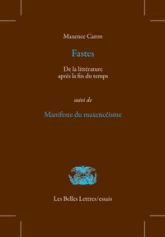 Fastes: suivi de Manifeste du maxencéisme