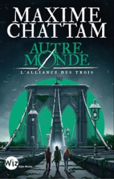 Autre-Monde, tome 1 : L'alliance des Trois