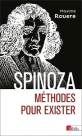 Spinoza : Méthodes pour exister