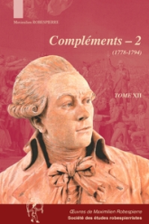 Oeuvres de Maximilien Robespierre: Tome XII - Compléments II