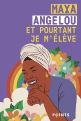 Et pourtant je m'élève. Edition illustrée