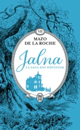 Jalna - La Saga des Whiteoak, tome 7