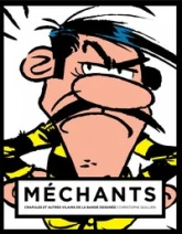 MECHANTS : CRAPULES ET AUTRES VILAINS DE LA BANDE DESSINEE DALTON