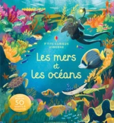 P'tits curieux Usborne : Les mers et les océans