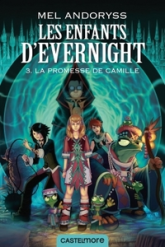 Les enfants d'Evernight, tome 3 : La promesse de Camille