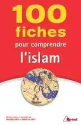 100 fiches pour comprendre l'islam