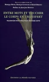 Entre mots et toucher - Le corps en transfert