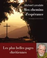 Mes chemins d'espérance