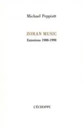 Zoran Music : entretiens, 1988-1998