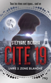 Cité 19, tome 2 : Zone Blanche