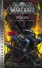 World of warcraft Vol'jin: Les ombres de la Horde!