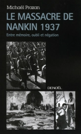 Le Massacre de Nankin 1937 : Entre mémoire, oubli et négation