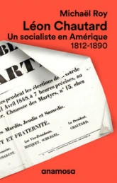 Léon Chautard : Un socialiste en Amérique 1812-1890