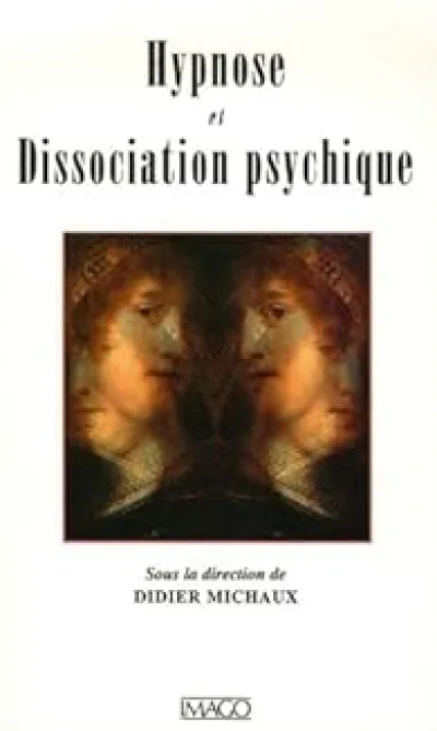 Hypnose et Dissociation psychique